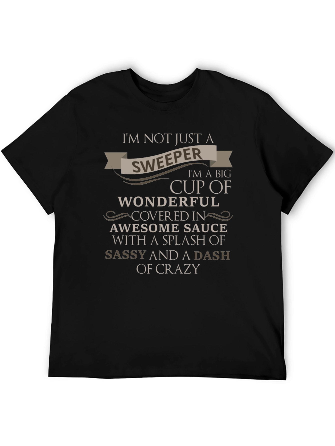 Sweeper Sassy Crazy T-Shirt