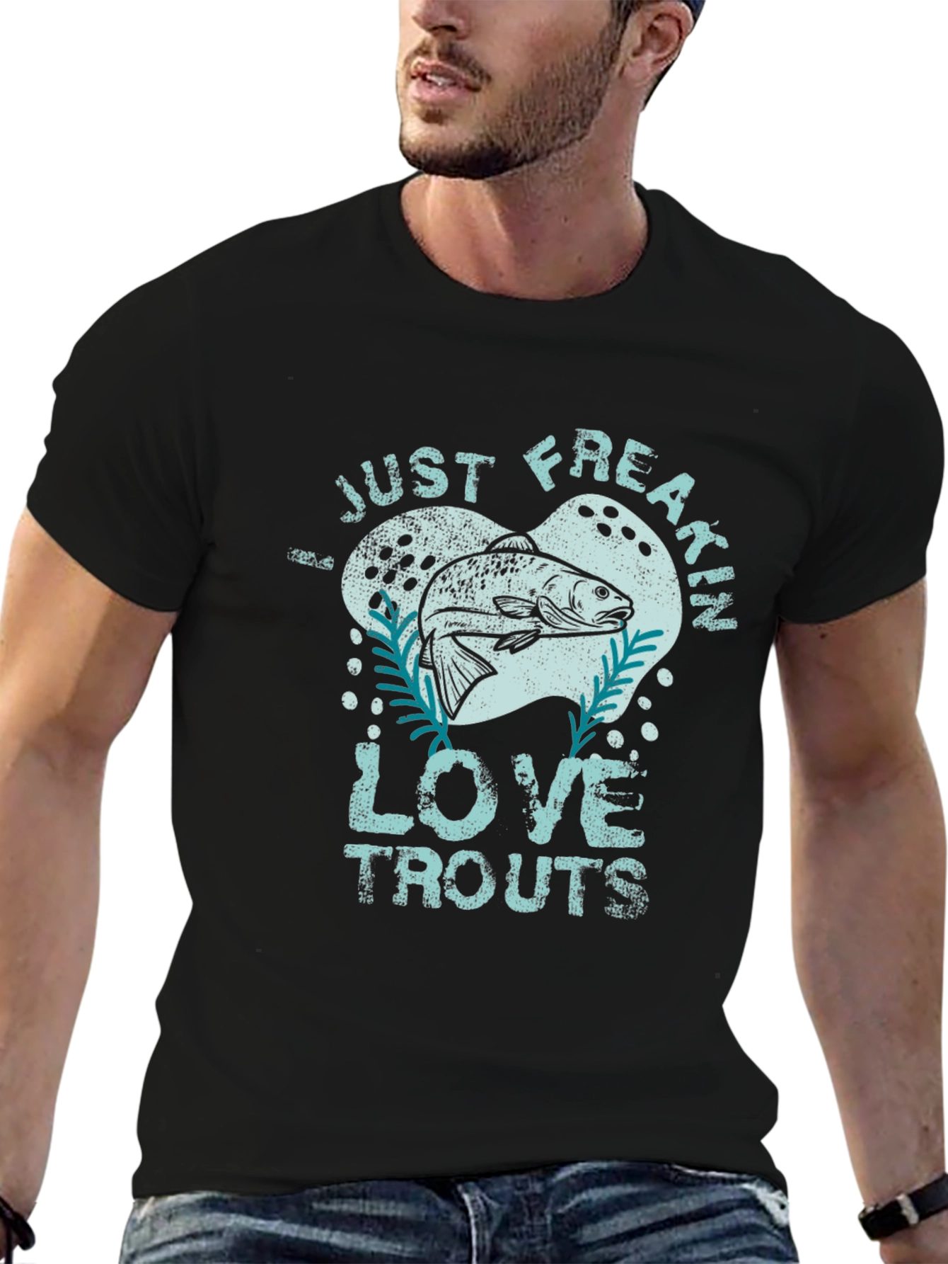 Just Freakin Love Trouts Graphic T-Shirt