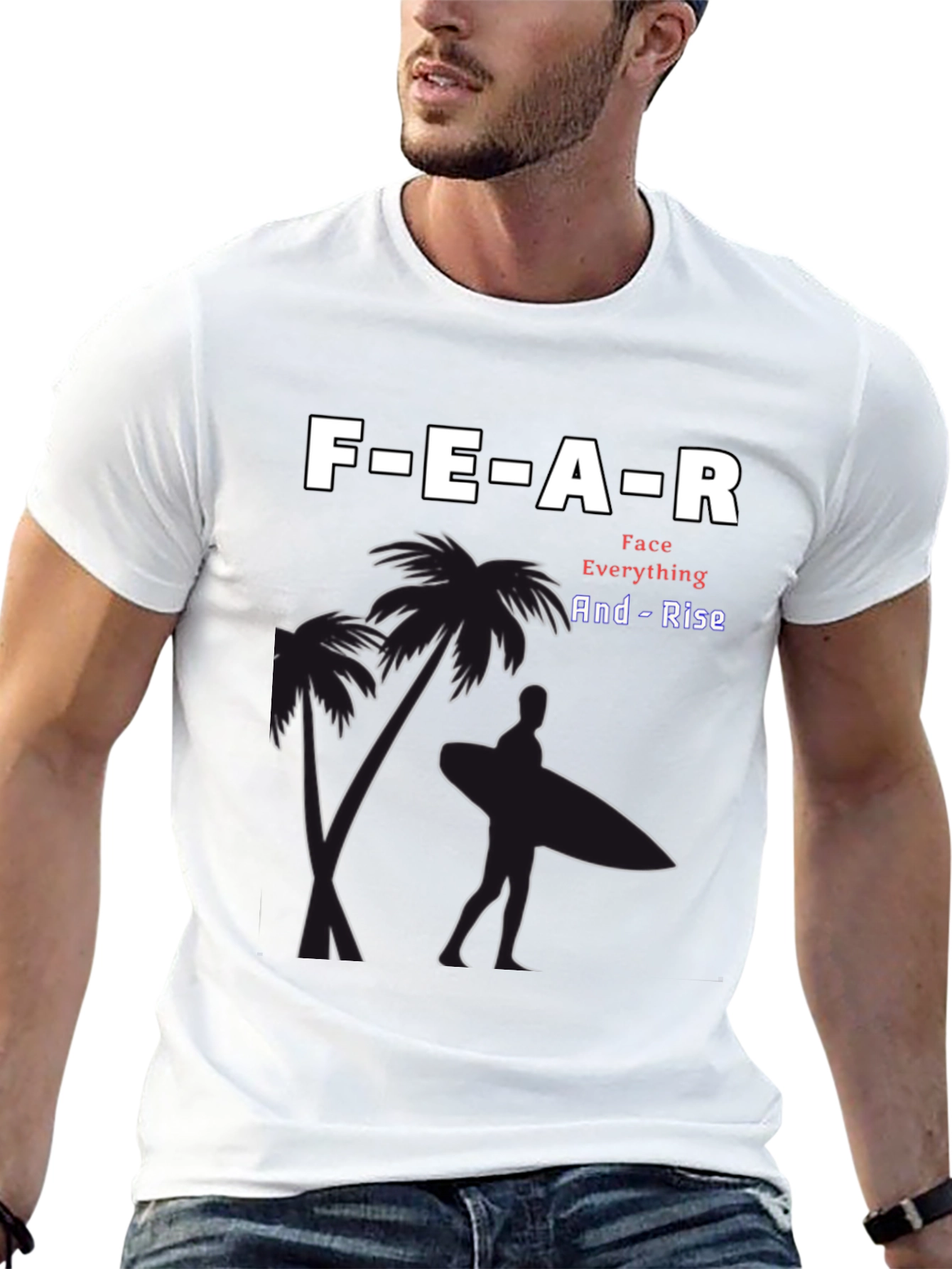 Motivational FEAR T-Shirt - Face Everything And Rise
