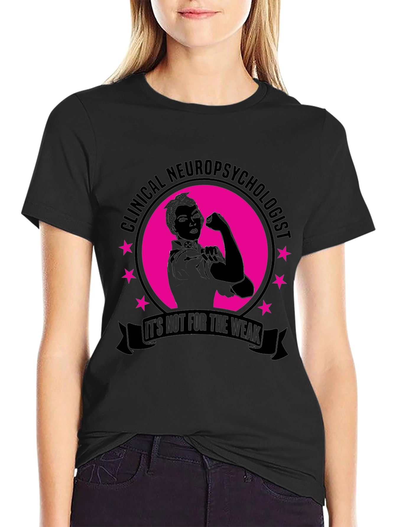 Clinical Neuropsychologist T-Shirt: Not for the Weak Tee