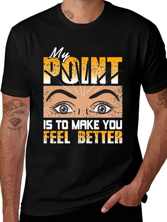 Acupuncture Pun T-Shirt: My Point Is To Make You Feel Better