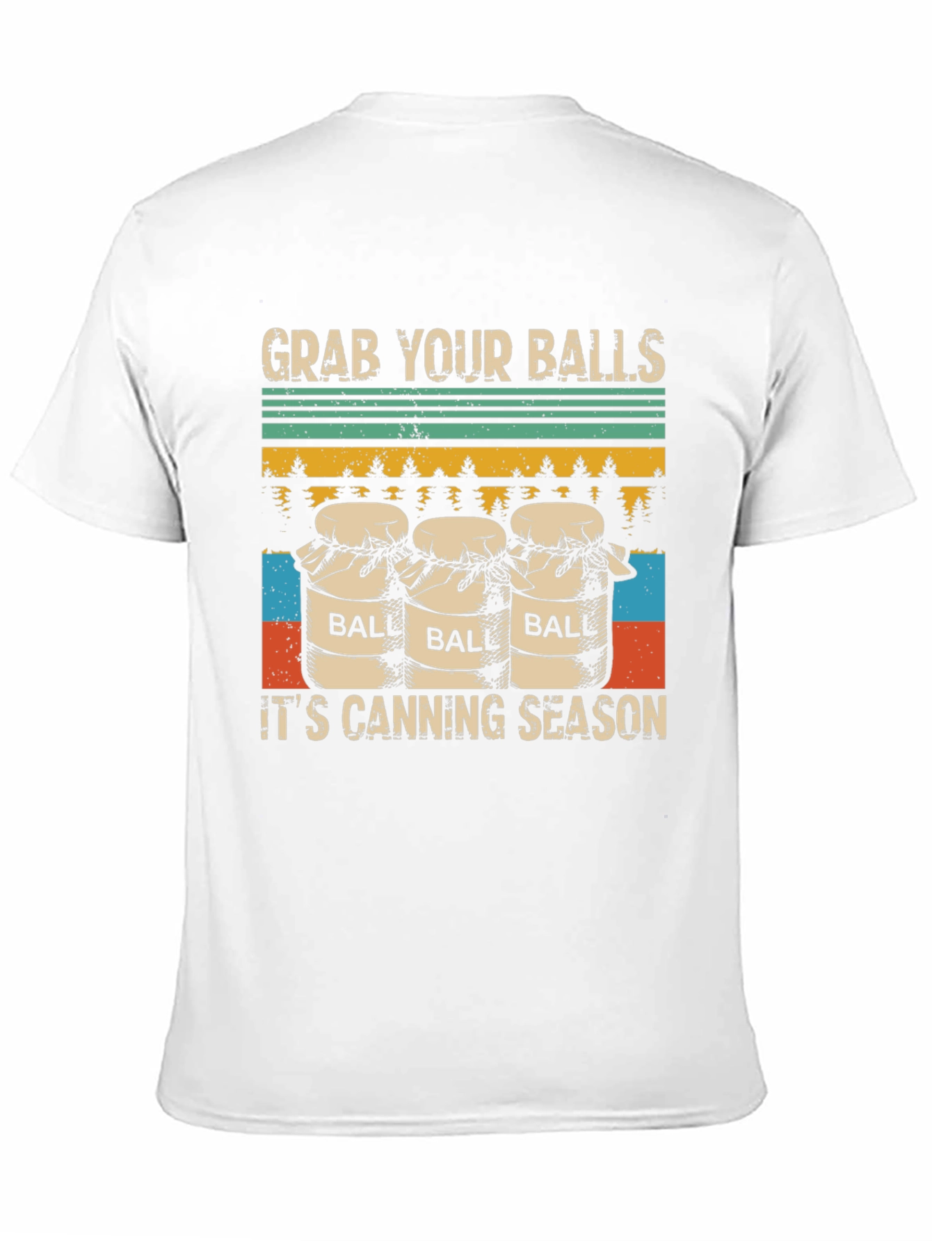 Grab Your Balls Its Canning Season T-Shirt