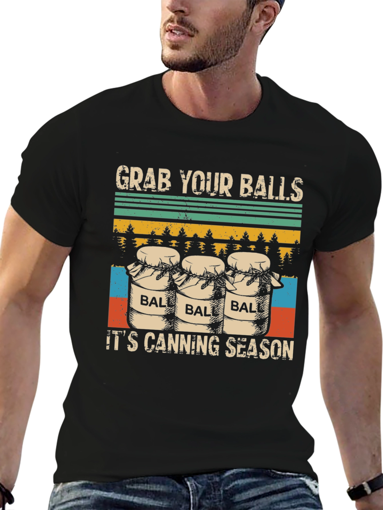 Grab Your Balls Its Canning Season T-Shirt