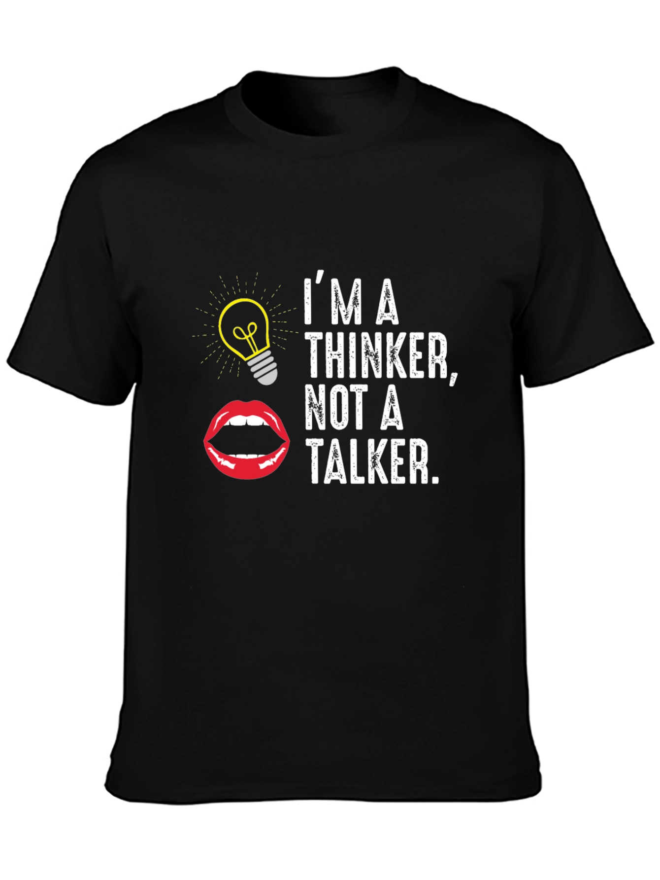 Thinker T-Shirt:  Im A Thinker Not A Talker