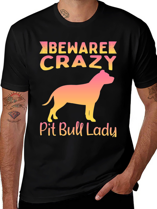 Beware Crazy Pit Bull Lady Graphic Tee