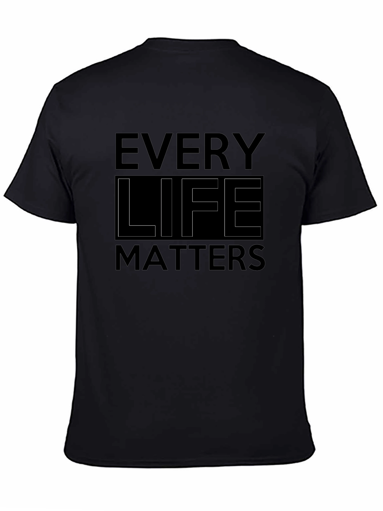 Every Life Matters Black T-Shirt