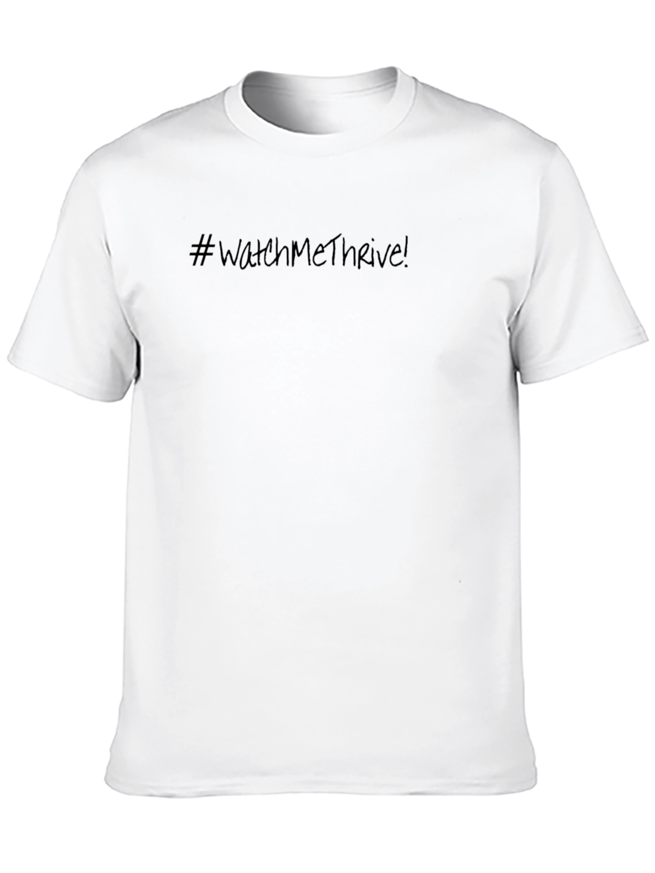 WatchMeThrive! Black T-Shirt - Motivational Tee