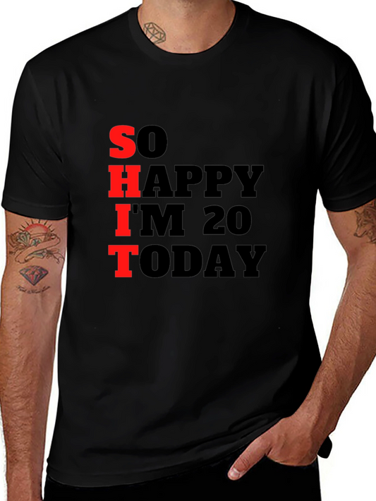 Funny 20th Birthday T-Shirt: So Happy Im 20