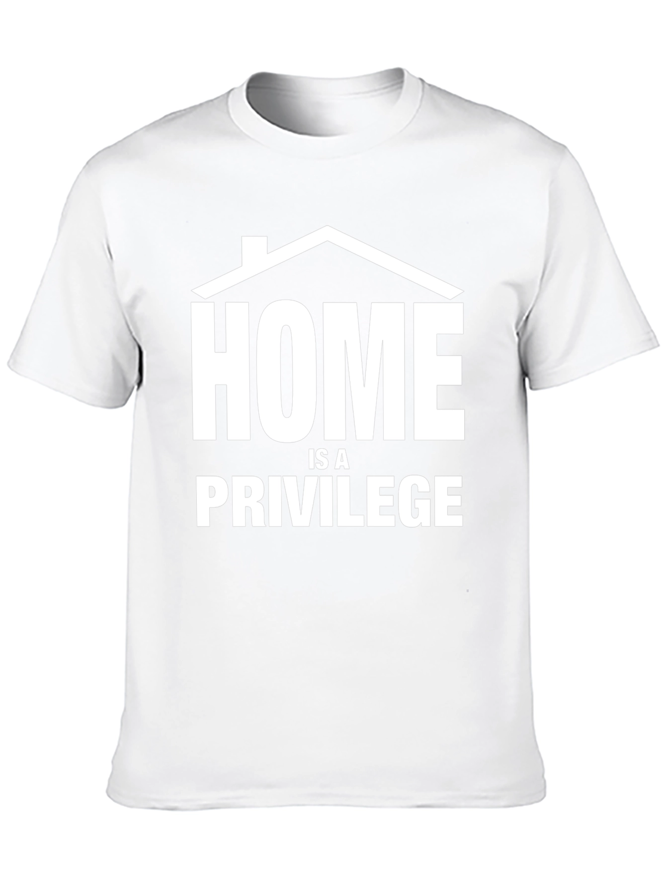 Home Is A Privilege T-Shirt