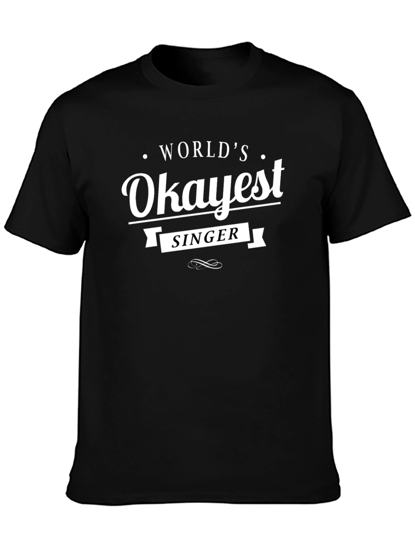 Worlds Okayest Singer T-Shirt Funny Tee