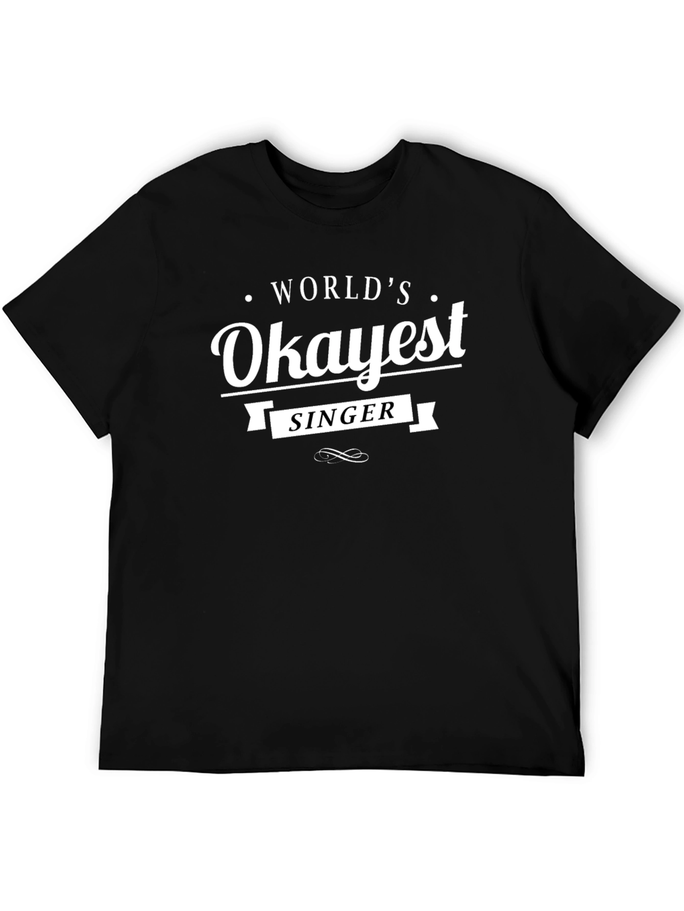 Worlds Okayest Singer T-Shirt Funny Tee