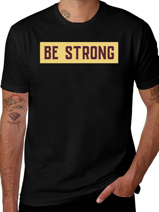 Be Strong Graphic Tee - Mens Black T-Shirt