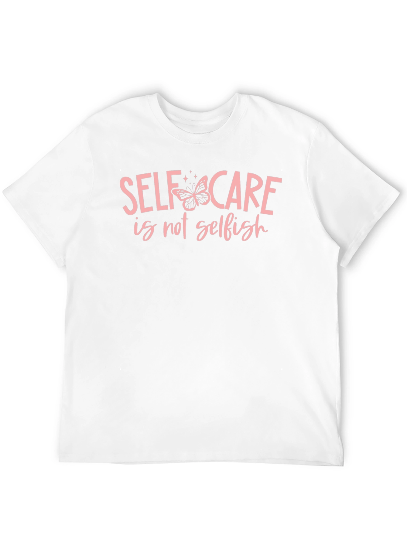 Self Care Is Not Selfish T-Shirt