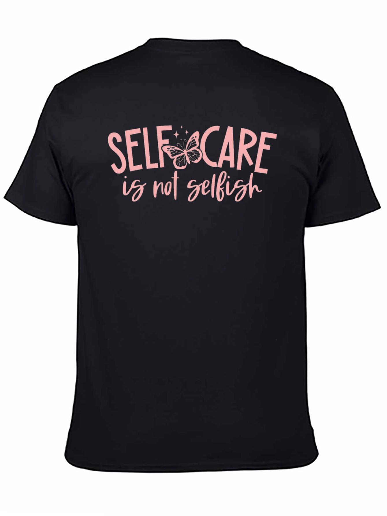 Self Care Is Not Selfish T-Shirt