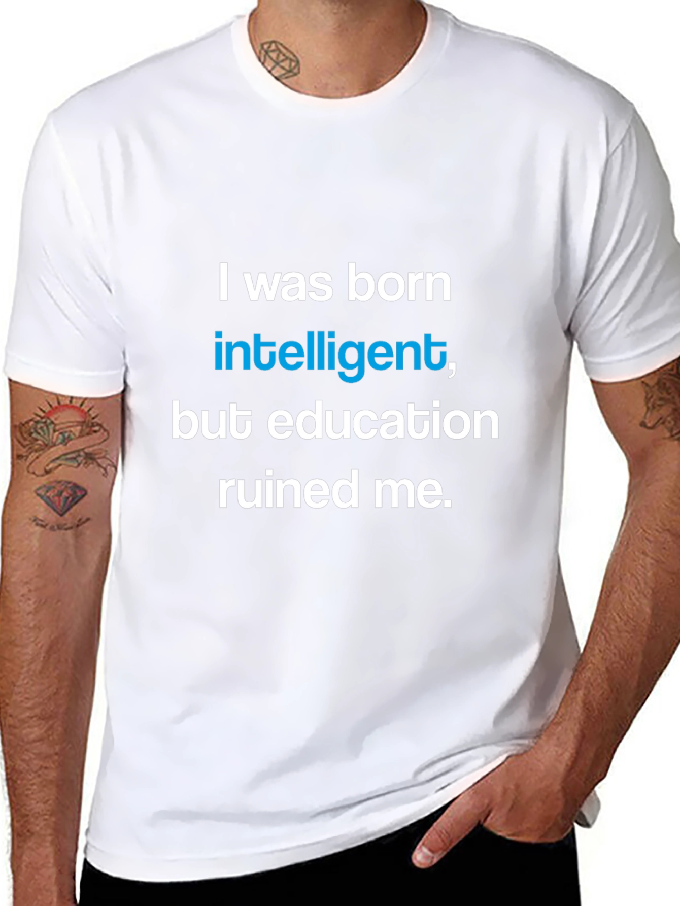 I was born intelligent T-shirt