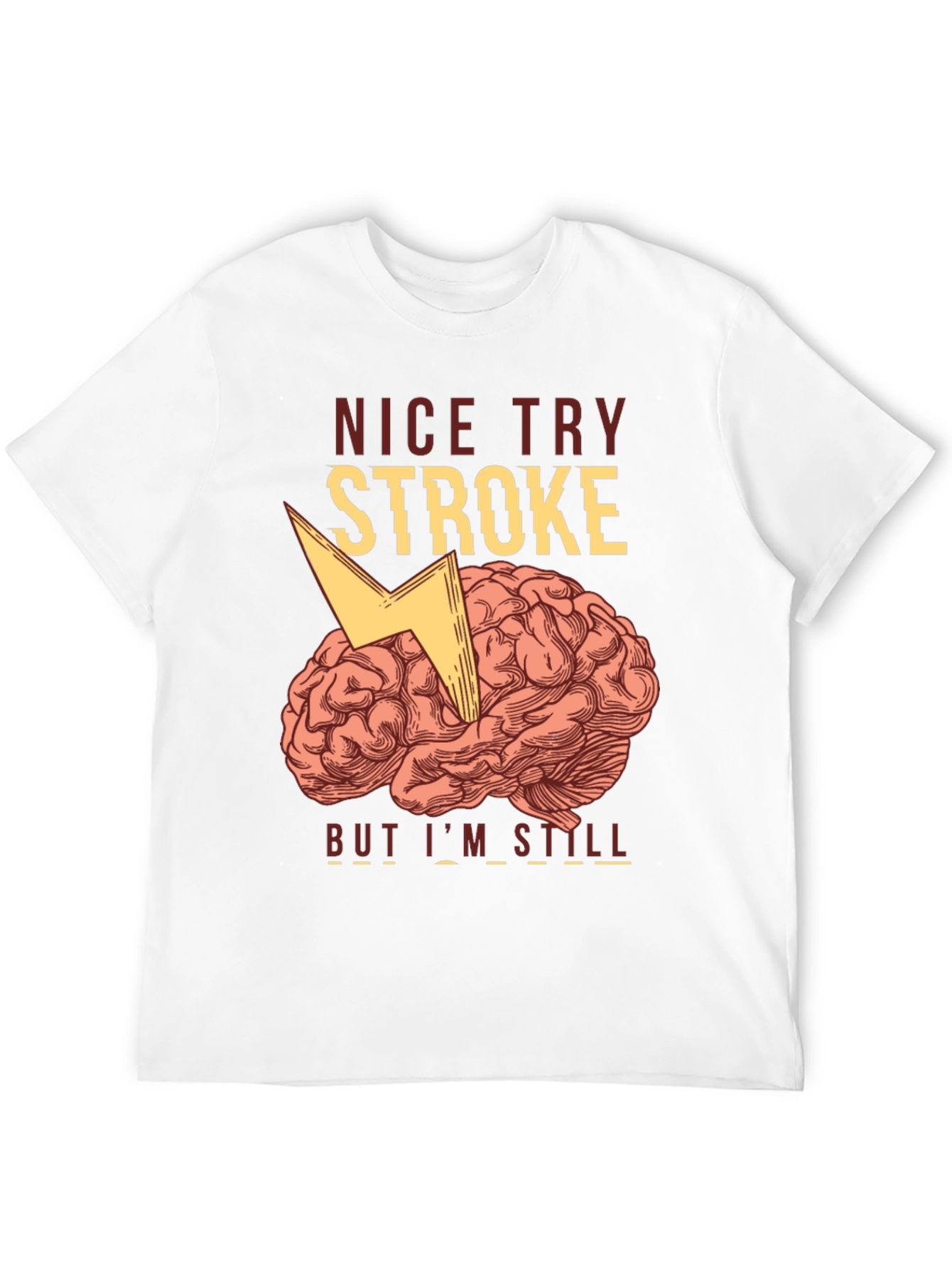 Funny Stroke Survivor T-Shirt - Brain Humor