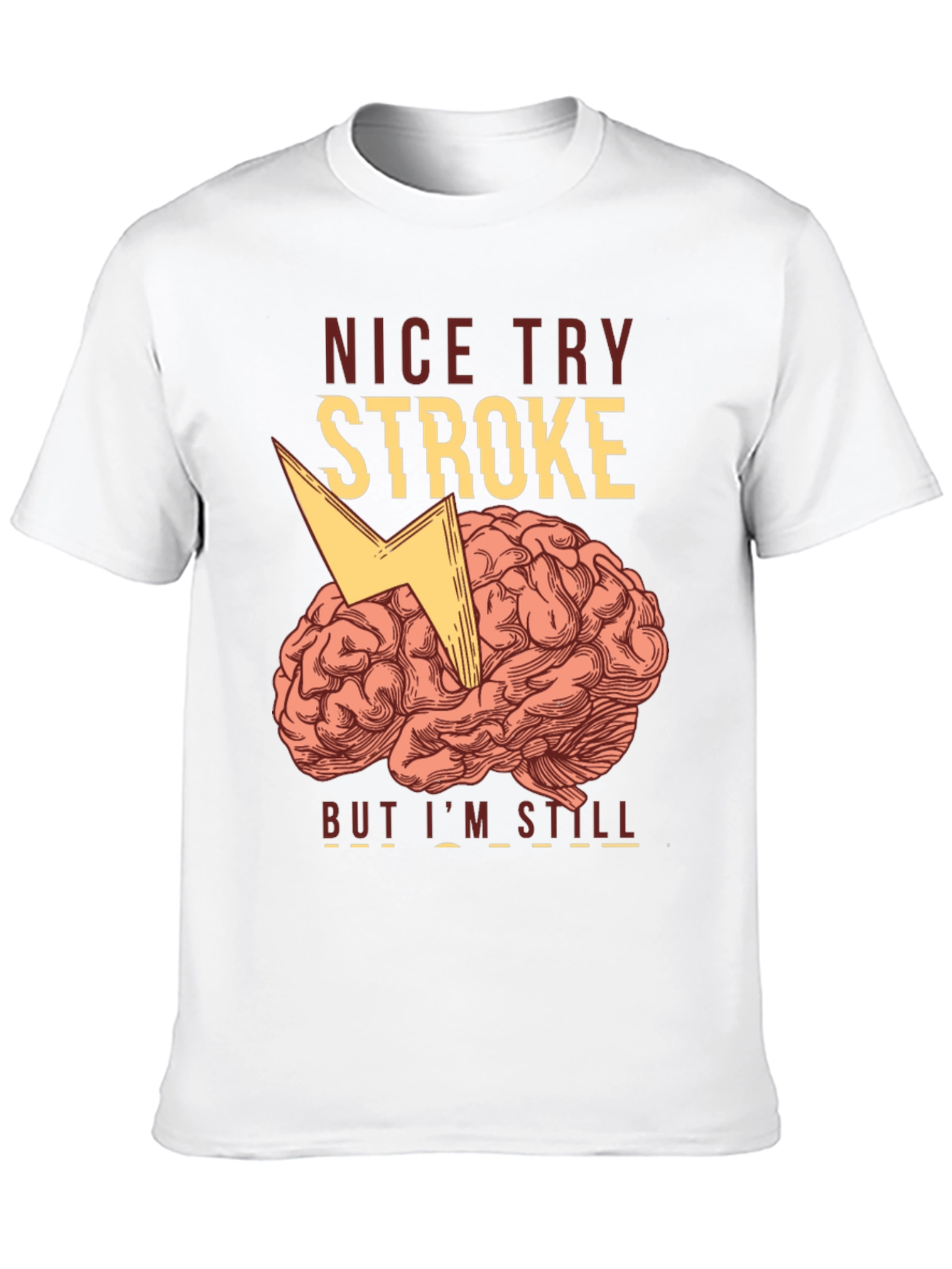 Funny Stroke Survivor T-Shirt - Brain Humor