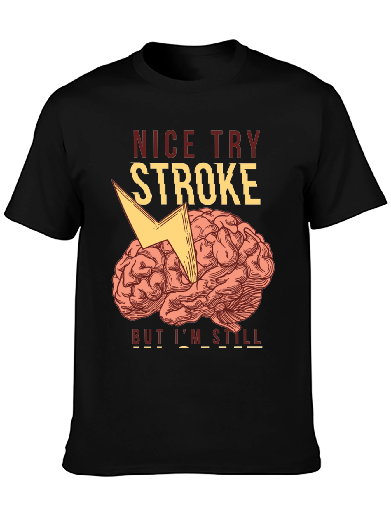 Funny Stroke Survivor T-Shirt - Brain Humor