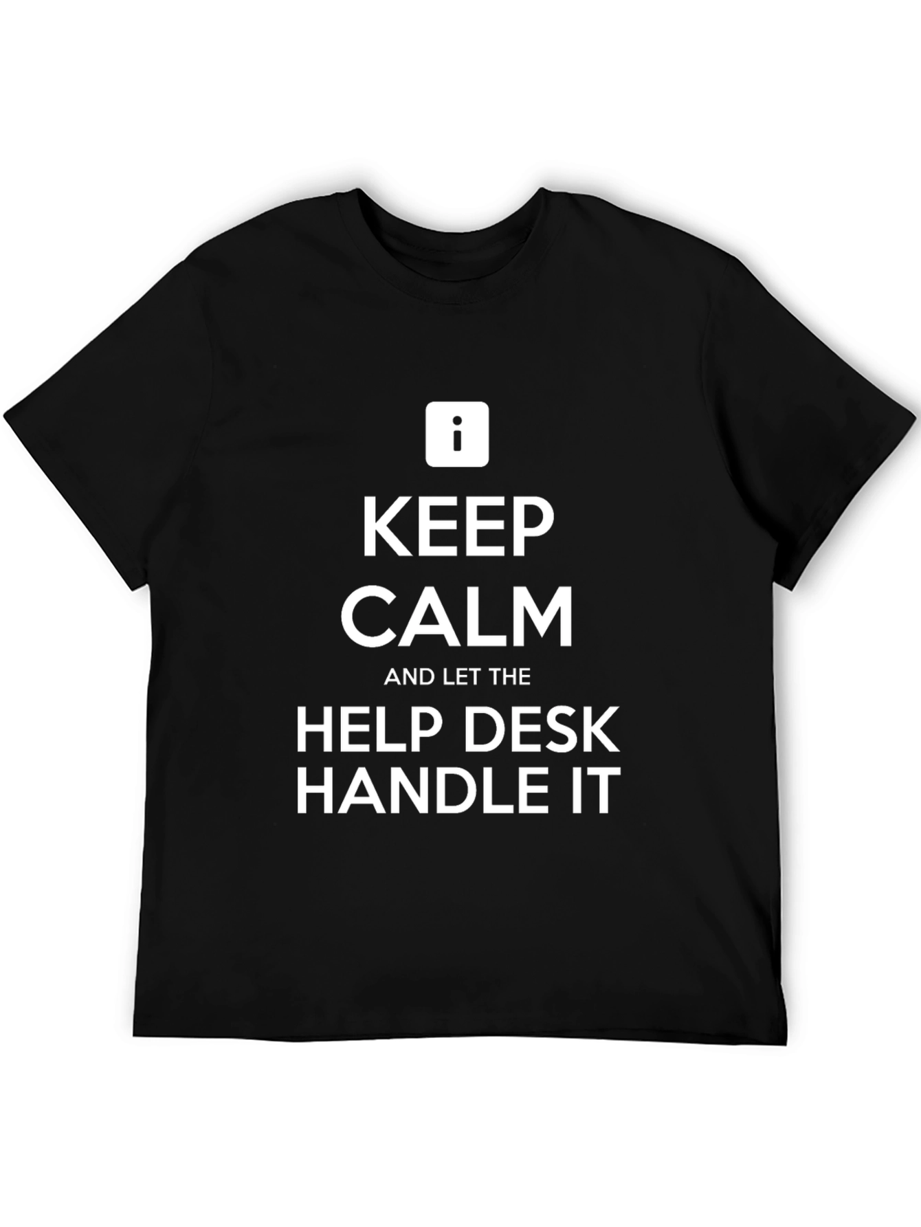 Keep Calm Help Desk T-Shirt