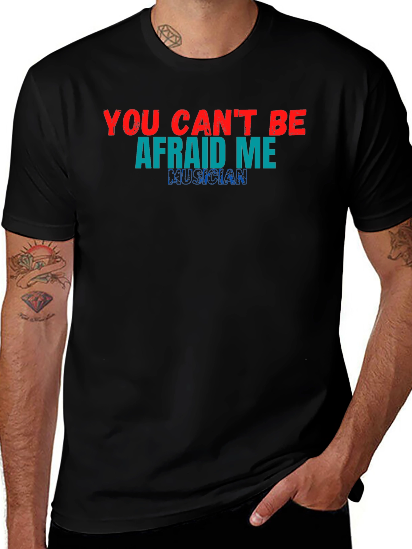You Cant Be Afraid of Me Musician T-Shirt