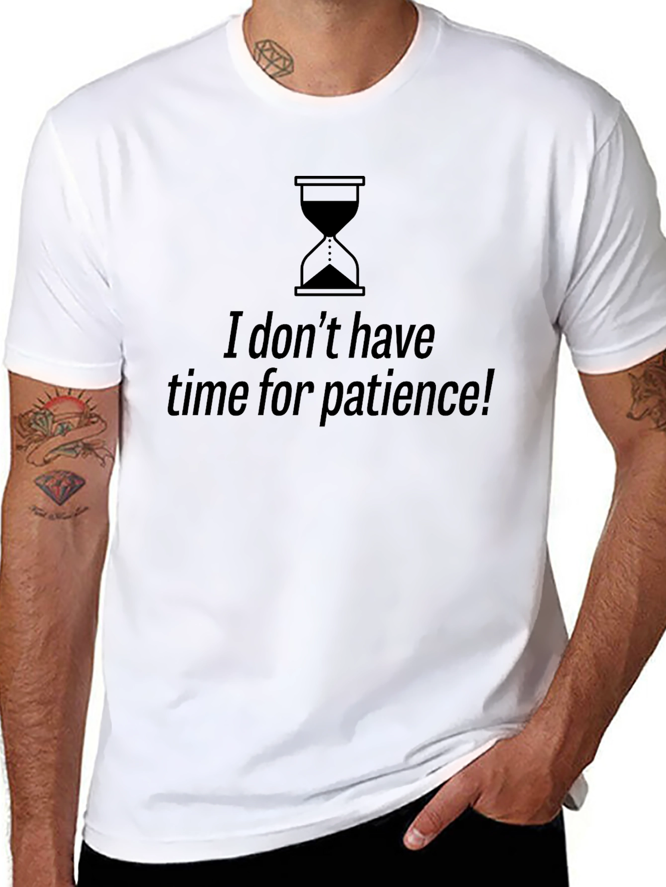 I Dont Have Time For Patience Graphic Tee