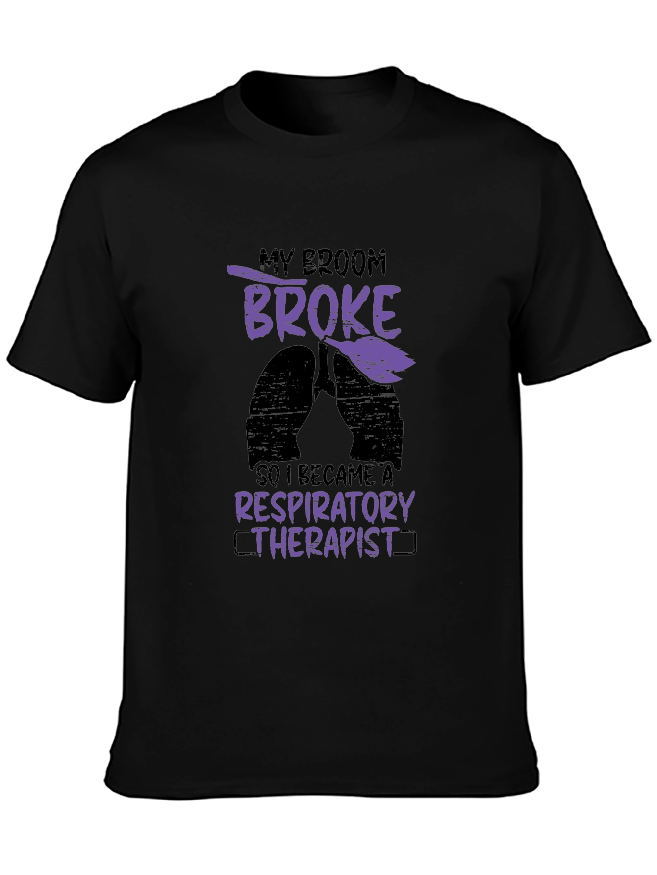Respiratory Therapist T-Shirt: My Broom Broke