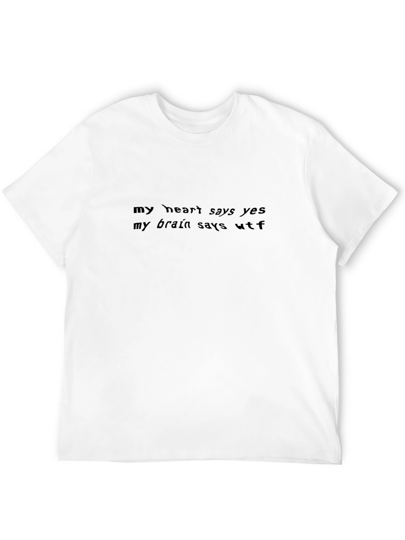 My Heart Says Yes Funny Graphic Tee