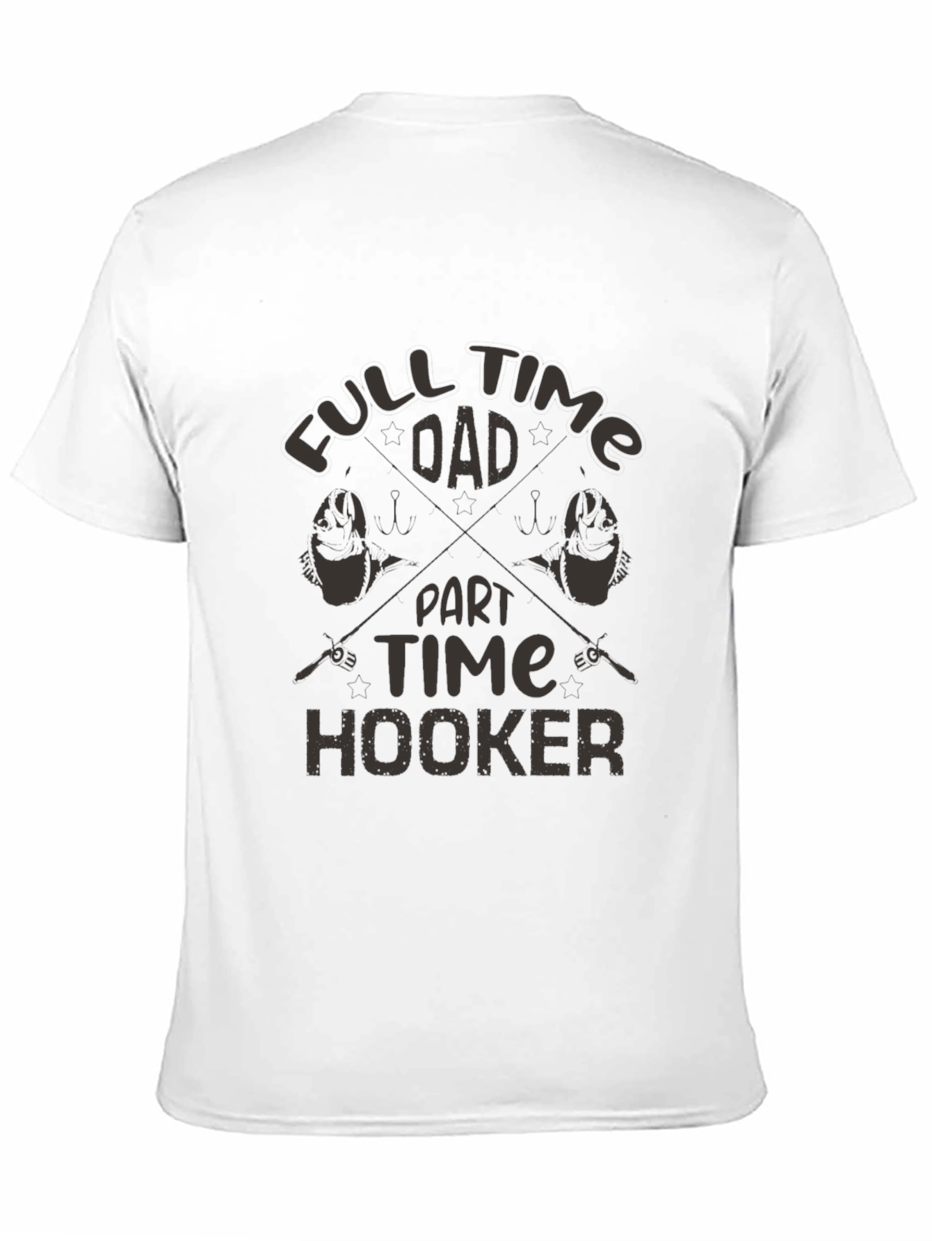 Full Time Dad Part Time Hooker Fishing T-Shirt