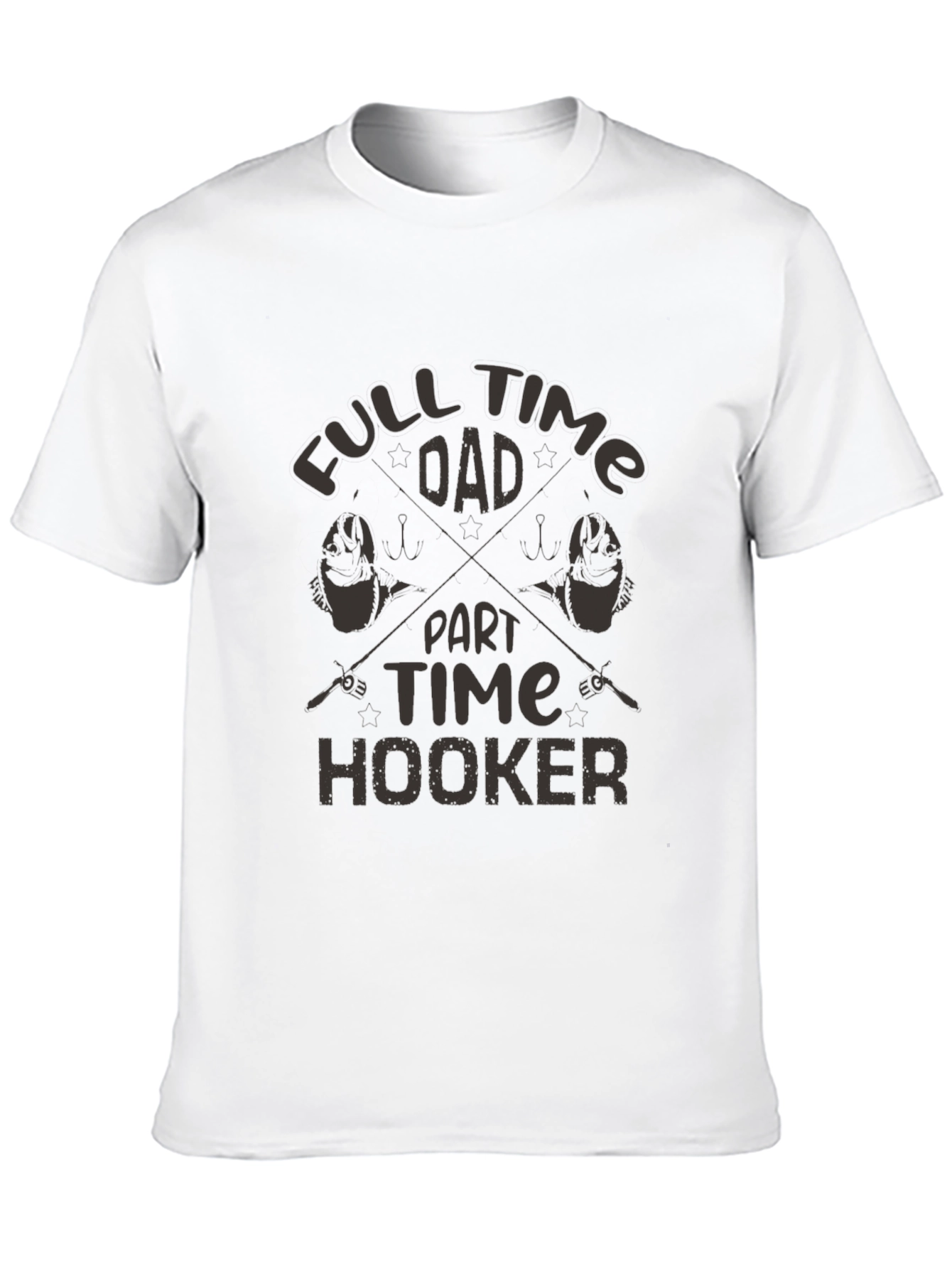 Full Time Dad Part Time Hooker Fishing T-Shirt