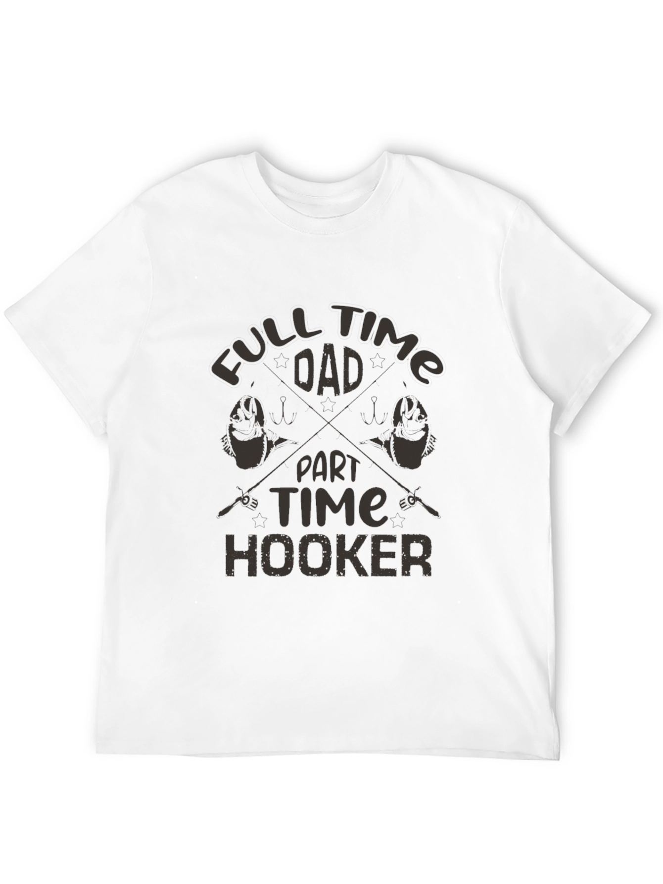 Full Time Dad Part Time Hooker Fishing T-Shirt