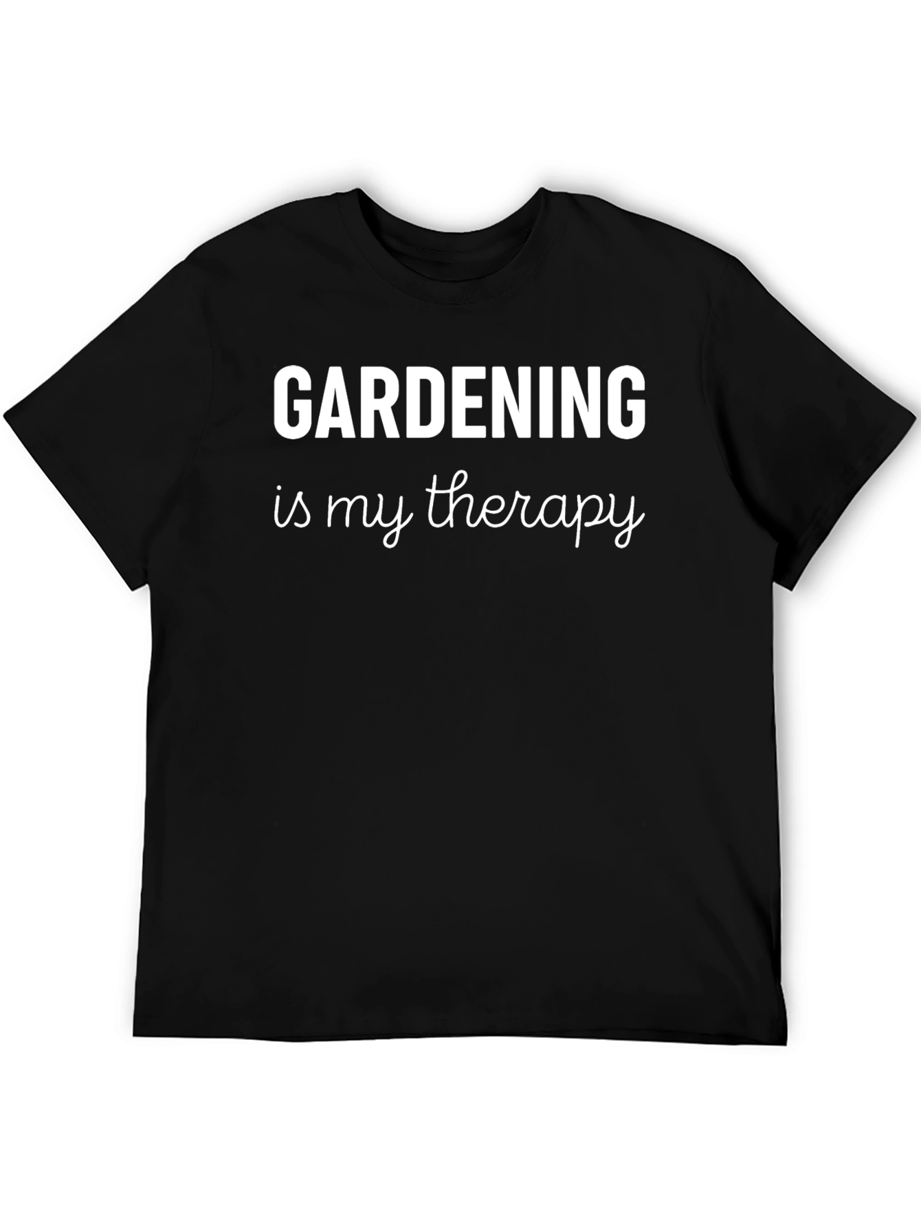 Gardening is My Therapy T-Shirt