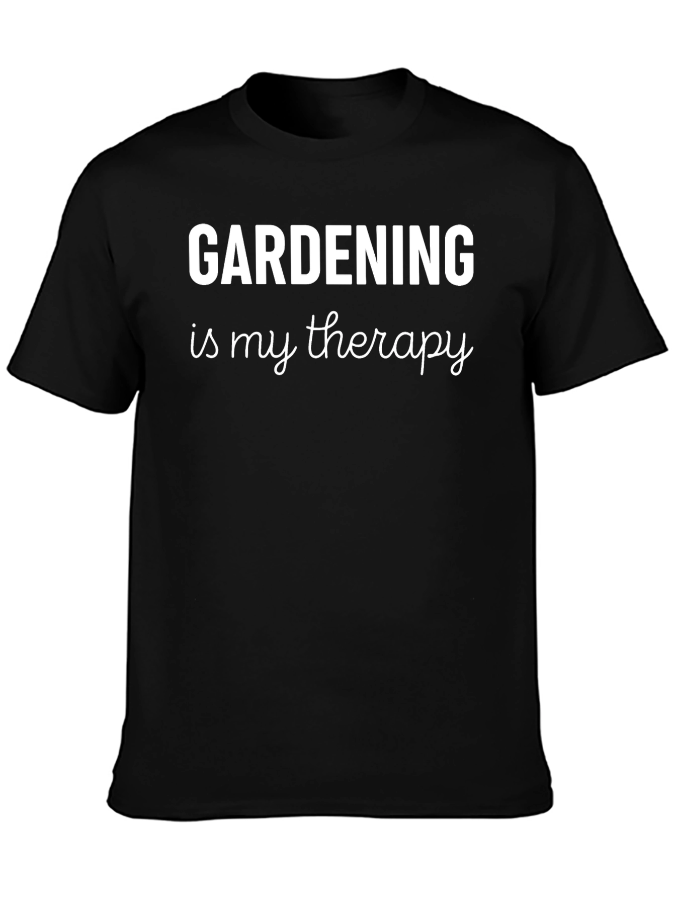 Gardening is My Therapy T-Shirt