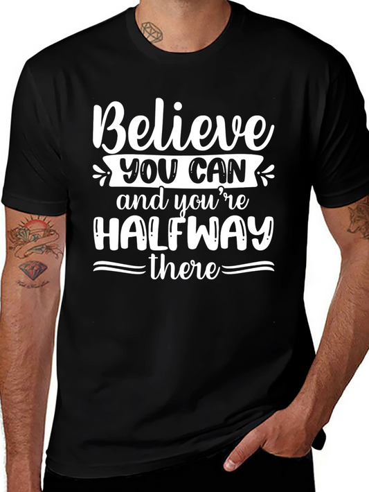 Believe You Can T-Shirt - Motivational Graphic Tee