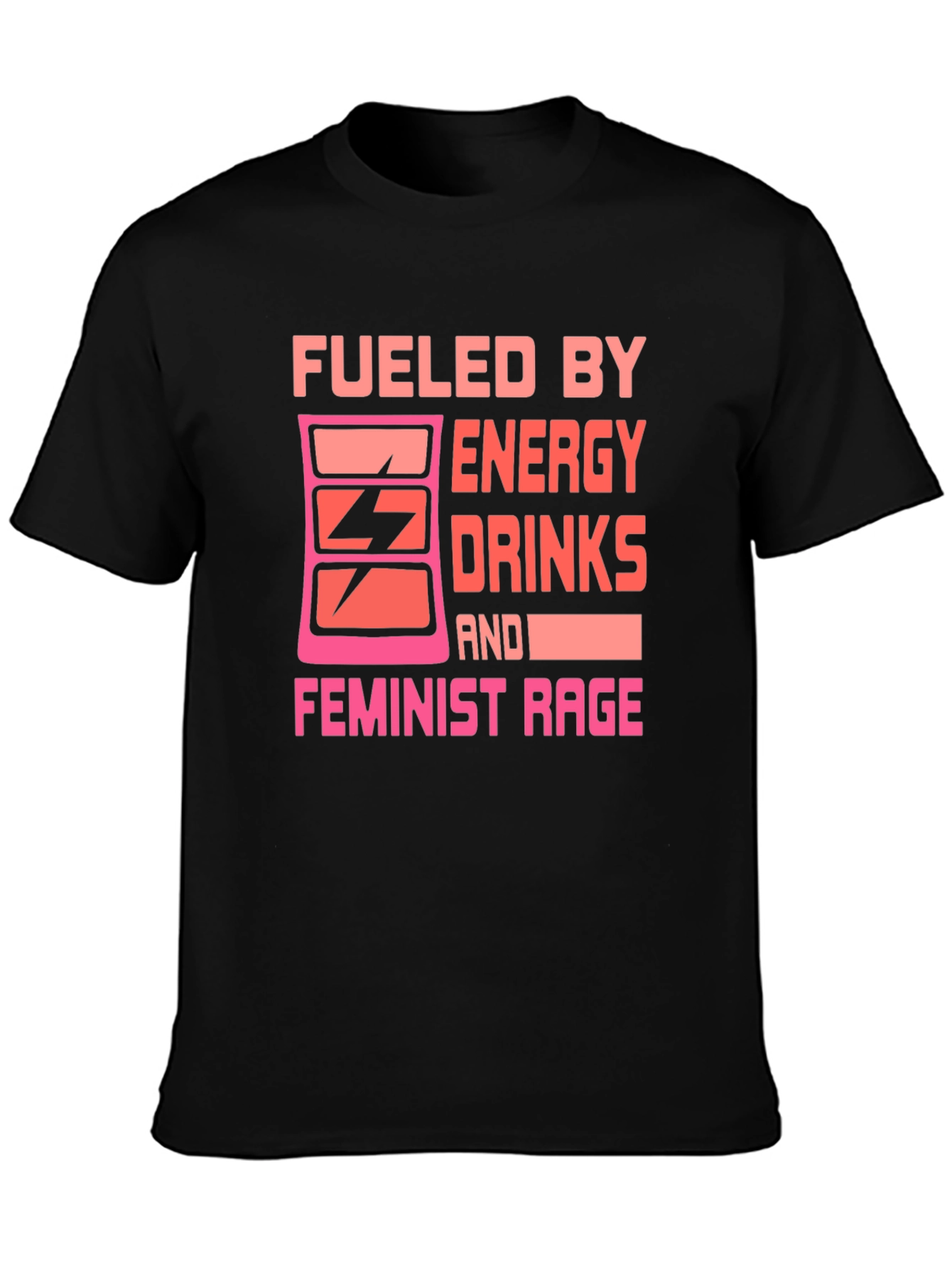 Fueled By Energy Drinks Feminist Rage T-Shirt