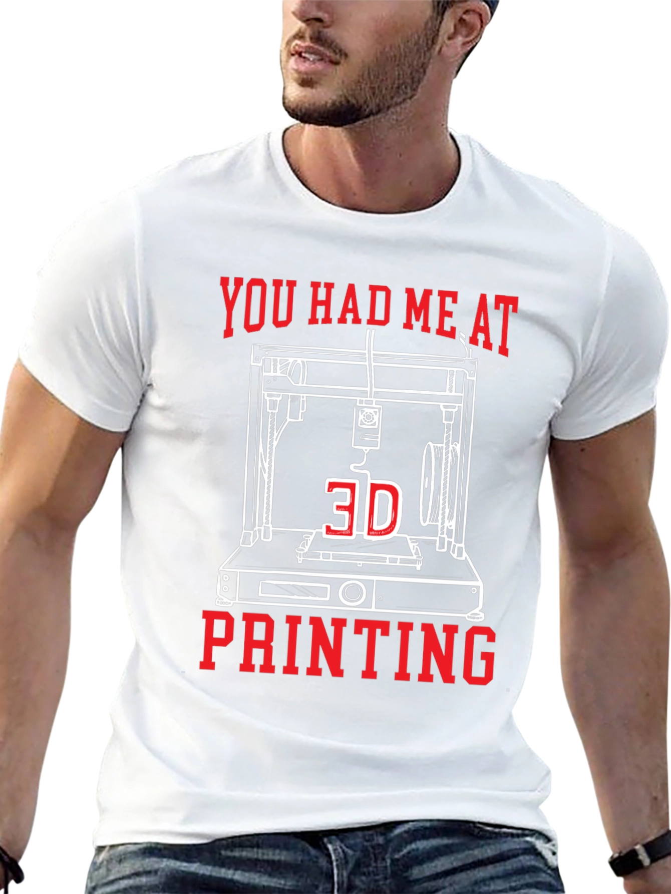 You Had Me At 3D Printing Tee