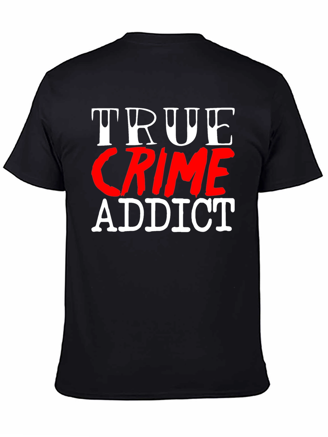 True Crime Addict Graphic T-Shirt