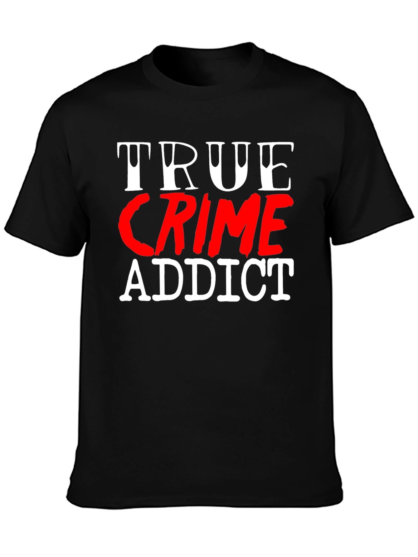 True Crime Addict Graphic T-Shirt