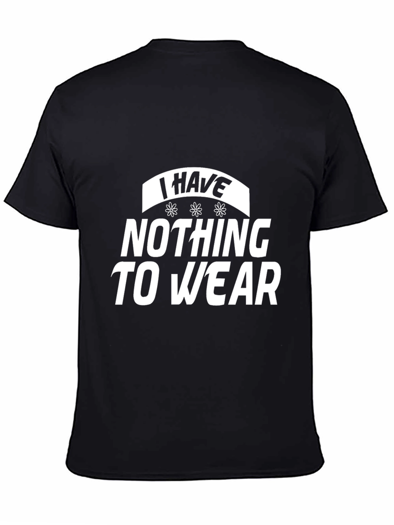 I Have Nothing To Wear Graphic Tee