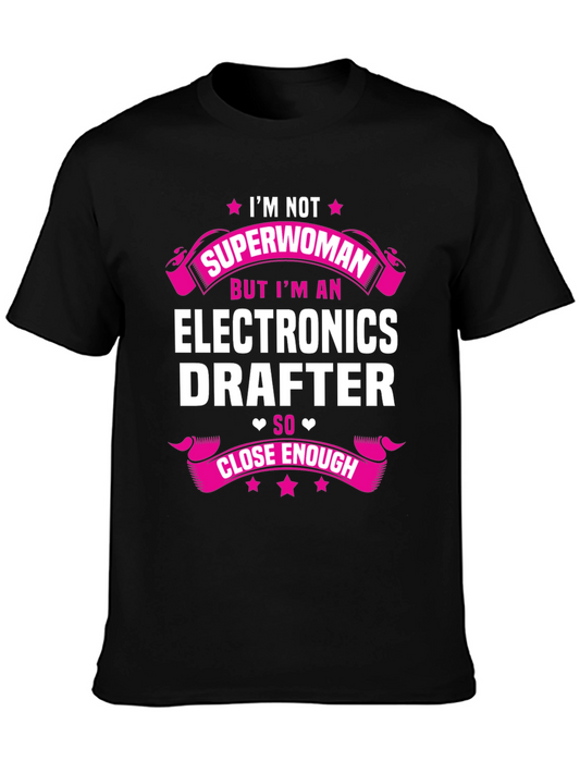 Electronics Drafter T-Shirt - Im Not Superwoman