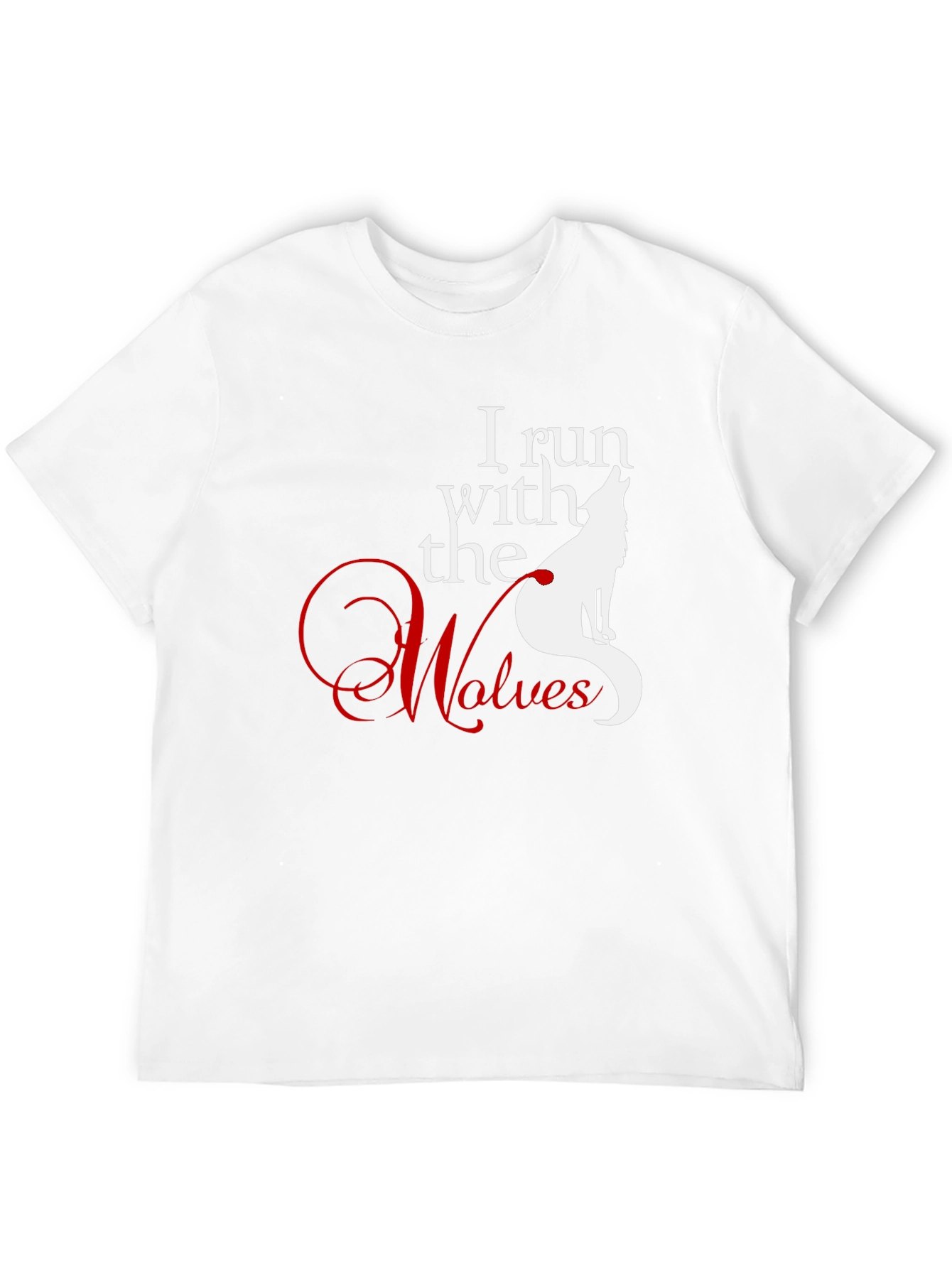 I Run With the Wolves Graphic T-Shirt