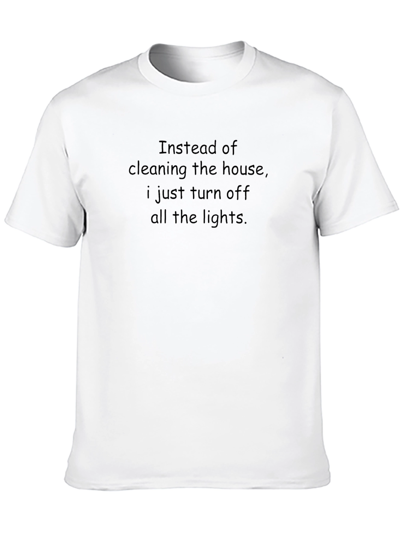 Funny Slogan T-Shirt - Cleaning Humor