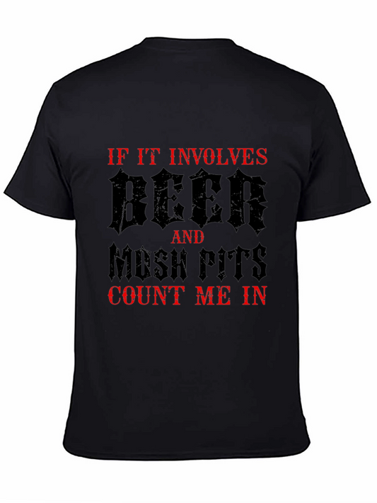 Beer & Mosh Pits Graphic Tee - Count Me In!