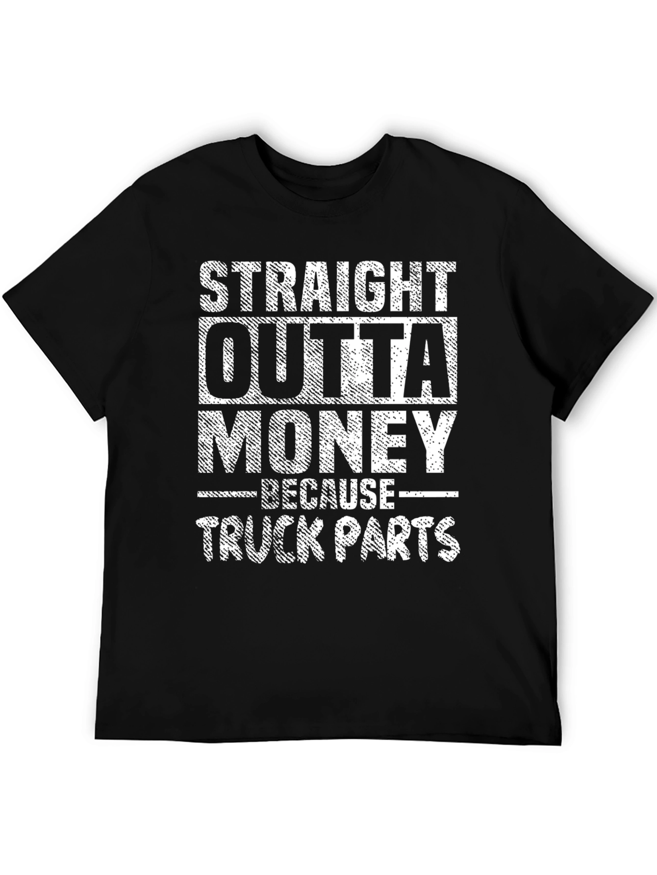 Straight Outta Money Truck Parts T-Shirt