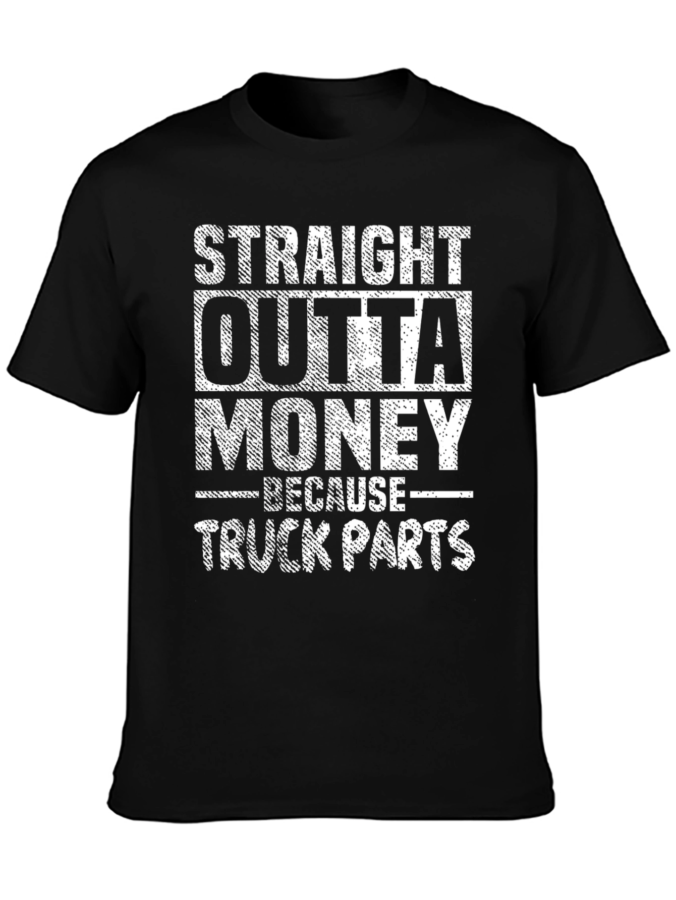 Straight Outta Money Truck Parts T-Shirt