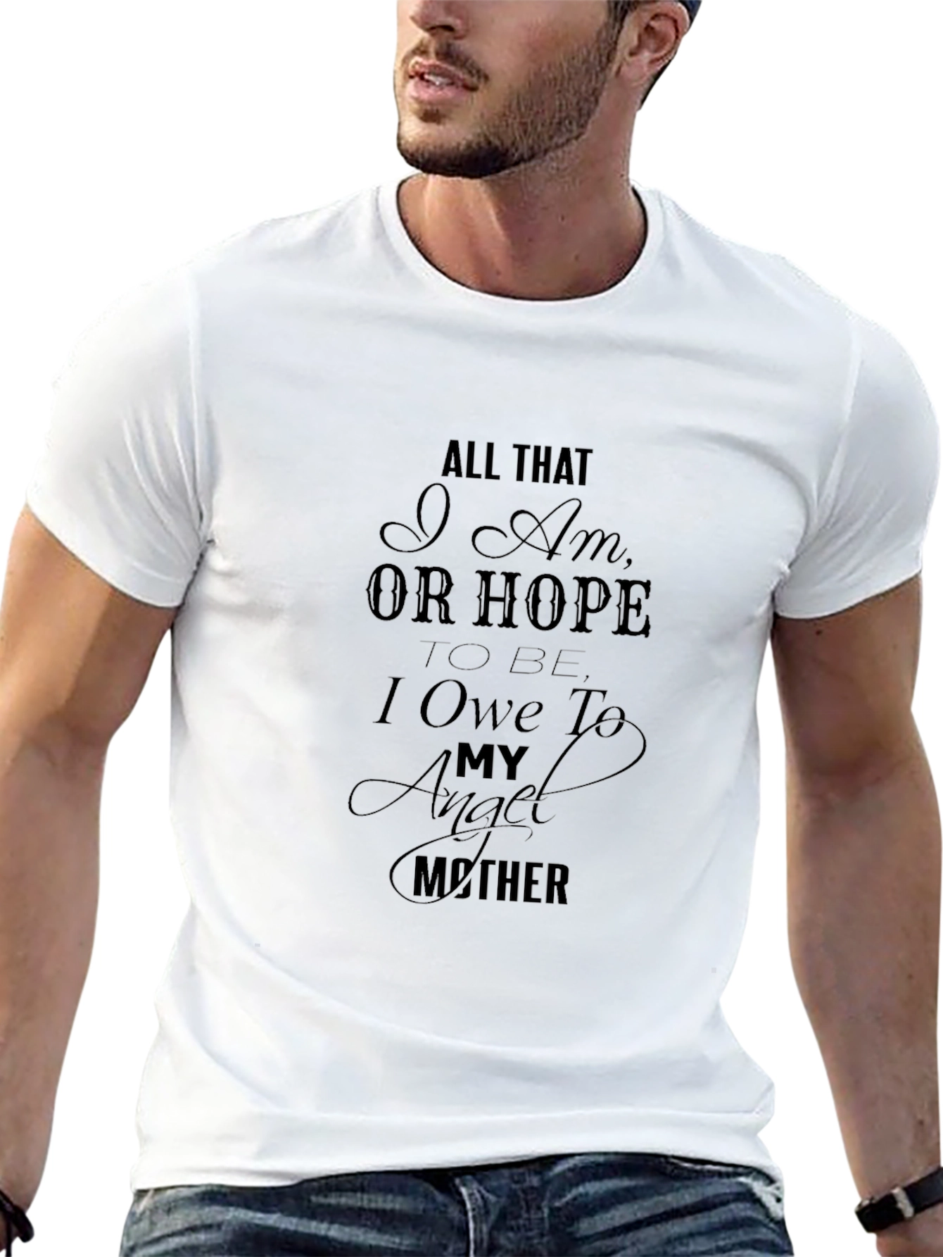 All That I Am Mothers Day T-Shirt
