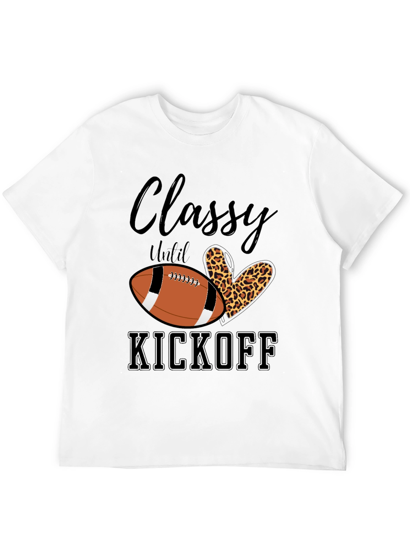 Classy Until Kickoff T-Shirt