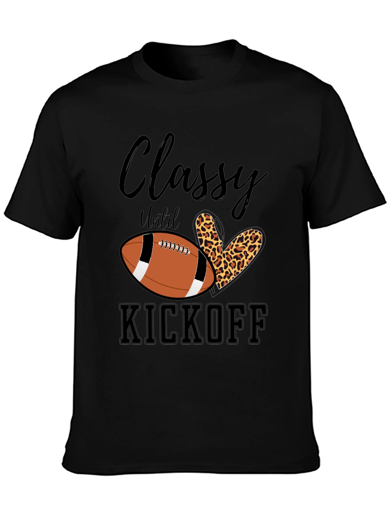 Classy Until Kickoff T-Shirt