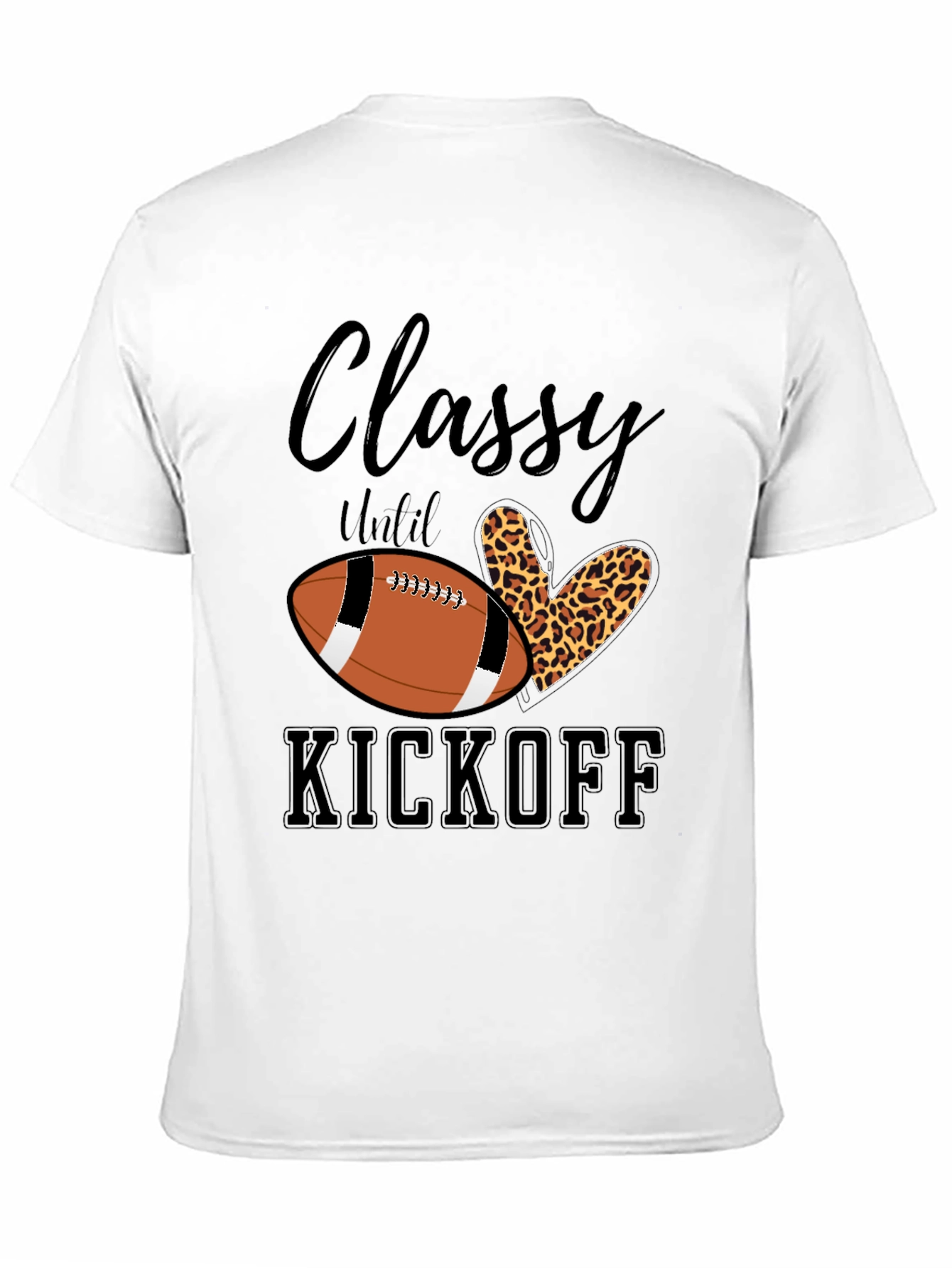 Classy Until Kickoff T-Shirt