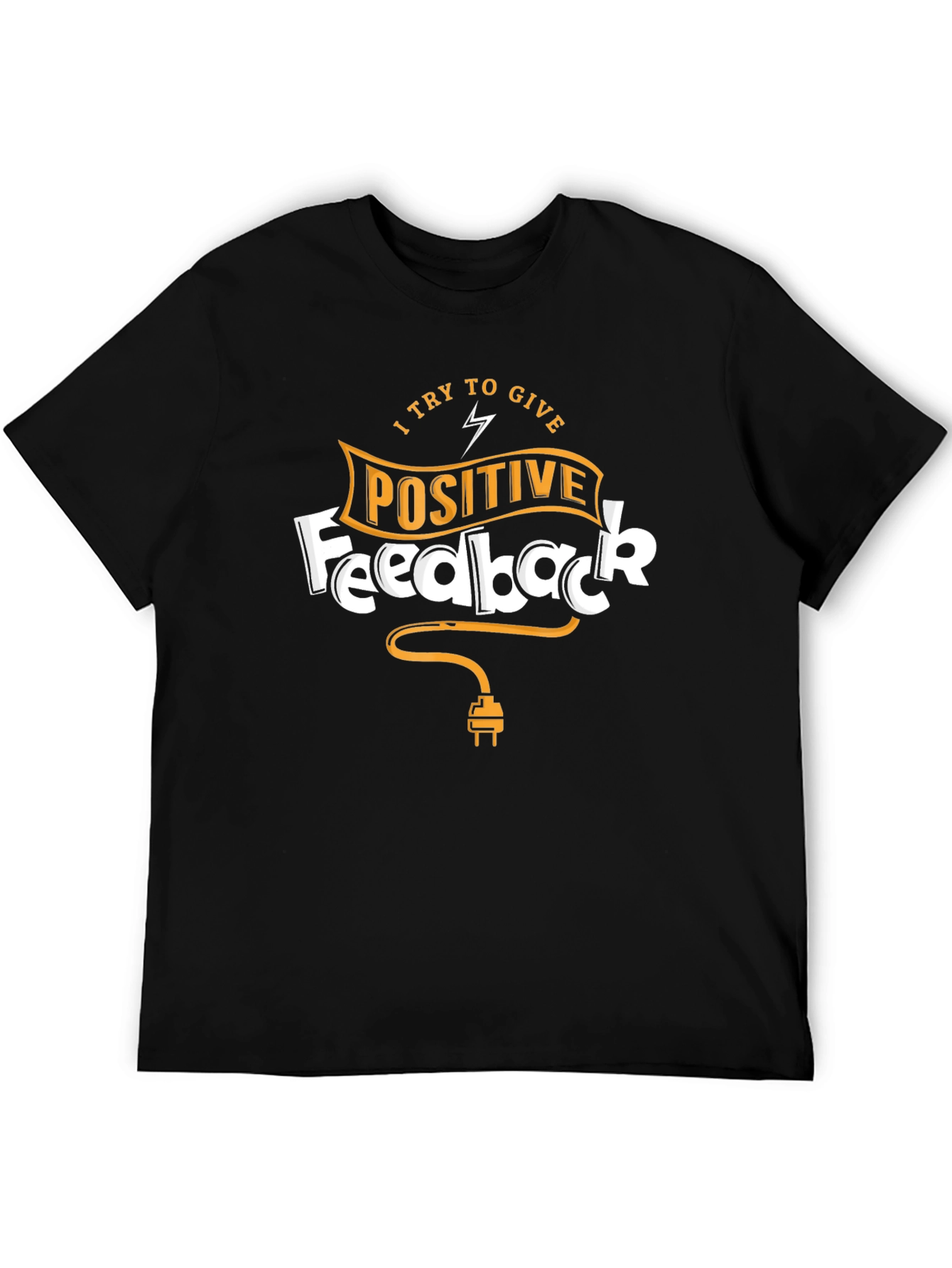 Positive Feedback Black T-Shirt