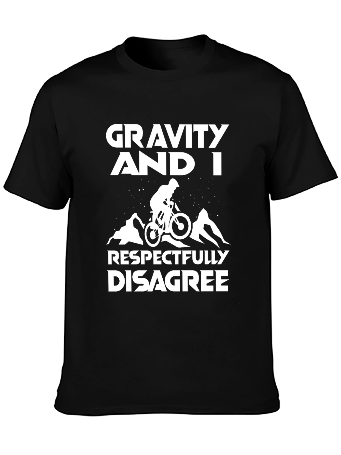 Gravity and I Respectfully Disagree T-Shirt